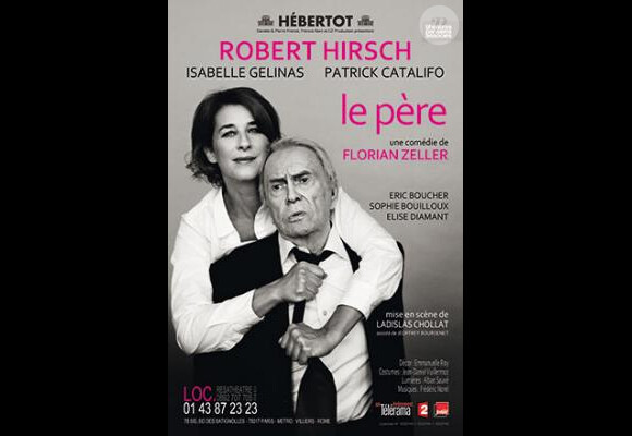 Robert Hirsch et Isabelle Gélinas se partagent l'affiche de la pièce Le Père, reportée au 18 septembre 2012