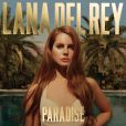 Lana Del Rey -  Paradise  - l'EP et la réédition de l'album  Born to Die  disponible le 12 novembre 2012.