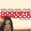 Affiche officielle du film Goodbye Morocco.