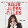 Bande-annonce du film "Sous les jupes des filles", d'Audrey Dana, en salles le 4 juin 2014.