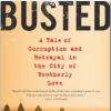Busted : A Tale Of Corruption And Betrayal In The City Of Brotherly Love, de Wendy Ruderman et Barbara Laker
