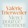 Valérie Trierweiler, Merci pour ce moment, aux éditions Les Arènes