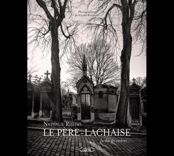 Le livre "Le Père-Lachaise, jardin des ombres" de Nathalie Rheims, aux éditions Michel Lafon