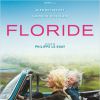 Affiche du film Floride, en salles le 12 août 2015