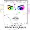 Audio de Faslife, premier single d'Aurélie Preston. Le 6 juillet 2015.