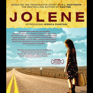 Affiche de Jolene, film de Dan Ireland qui révéla en 2008 Jessica Chastain. Le cinéaste canadien est mort à 57 ans le 14 avril 2016.