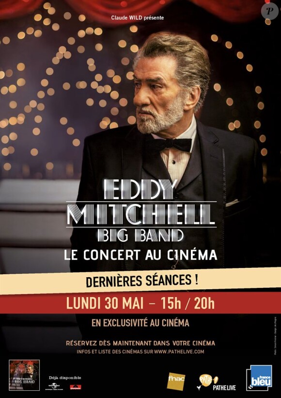 "Eddy Mitchell - Big Band", le concert événement sera projeté dans 150 salles partout en France, Suisse et Belgique par Pathé Live le 30 mai 2016 à 15h et 20h.