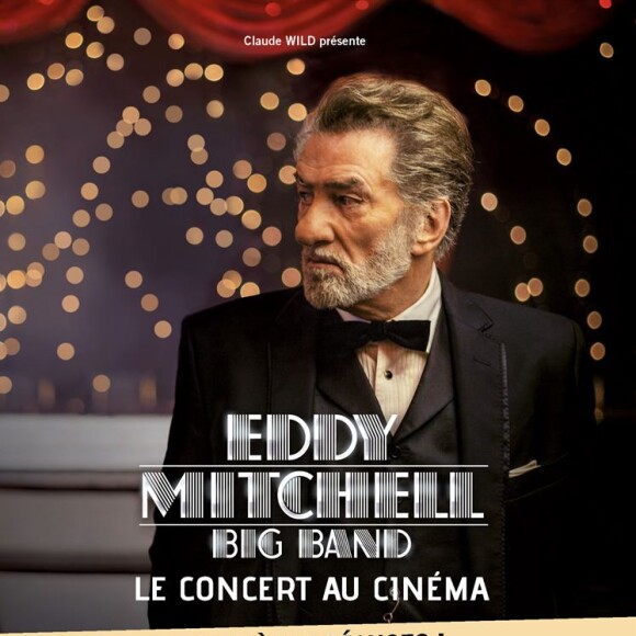 "Eddy Mitchell - Big Band", le concert événement sera projeté dans 150 salles partout en France, Suisse et Belgique par Pathé Live le 30 mai 2016 à 15h et 20h.