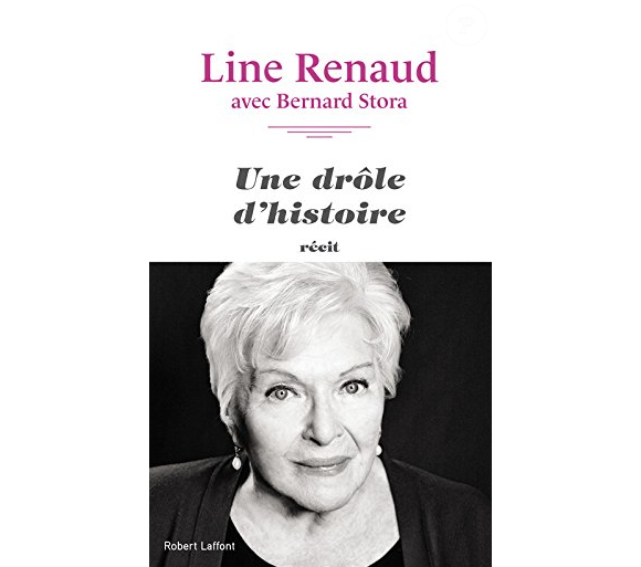 Drôle d'histoire de Line Renaud et Benjamin Stora (éditions Robert Laffont)