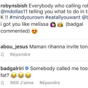 Rihanna sait manier l'art de l'auto-dérision. Consciente que sa prise de poids est un véritable sujet de discussion sur les réseaux sociaux, la chanteuse de 29 ans a commenté la publication d'un compte fan (@robynsbish) le 28 juillet 2017 : "Quelqu'un m'a traitée de grosse ?"