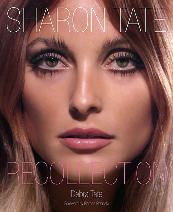 "Sharon Tate: Recollection" de Debra Tate, préfacé par Roman Polanski, aux éditions Running Press, en librairies le 10 juin 2014.