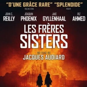 Affiche du film "Les Frères Sisters" de Jacques Audiard en salles le 19 septembre 2019.