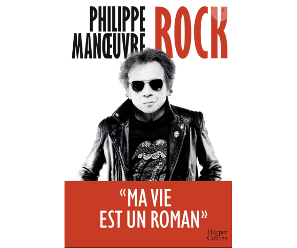 "Rock, ma vie est un roman" de Philippe Manoeuvre, sorti le 3 octobre 2018