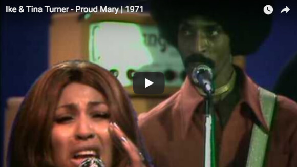 Tina et Ike Turner - "Proud Mary", 1971.