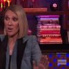 Céline Dion est sur le plateau de l'émission Watch What Happen Live. Elle révèle qu'elle n'a pas eu de compagnon depuis le décès de son mari en 2016.b19/11/2019 - Los Angeles