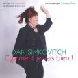 L'affiche du one woman show de Dan Simkovitch,  Comment je vais bien ! 