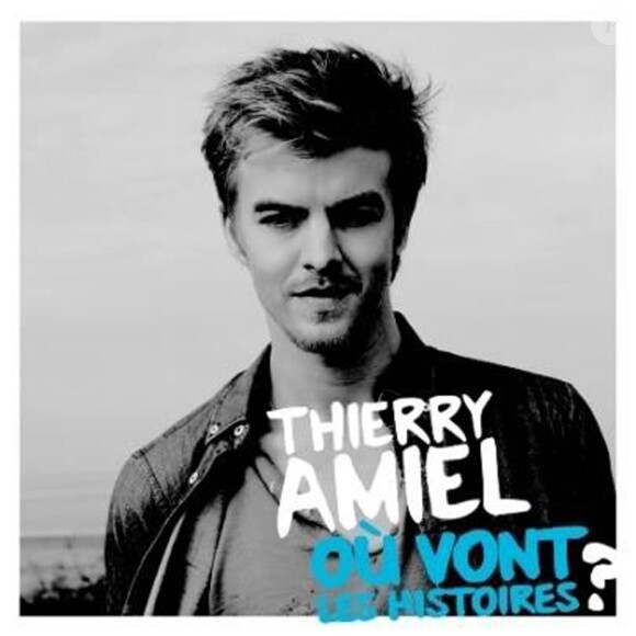 Thierry Amiel fera paraître l'album Où vont les histoires ? le 22 février 2010