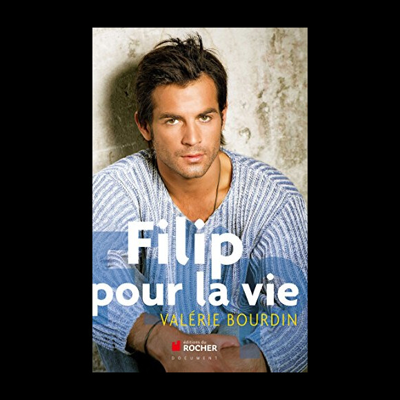 Filip, pour la vie - de Valérie Bourdin (éditions du Rocher)