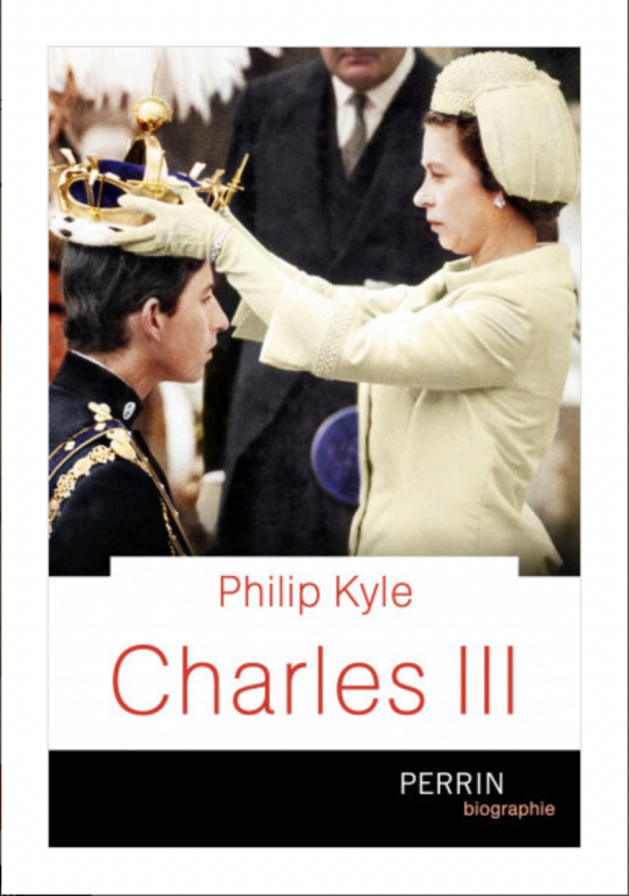Philip Kyle, Charles III, (éd. Perrin)