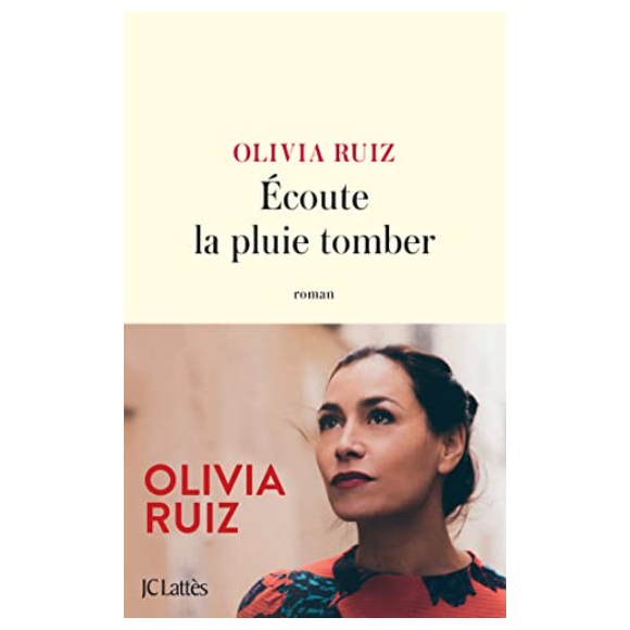 Couverture du livre "Ecoute la pluie tomber" d'Olivia Ruiz publié aux éditions JC Lattès