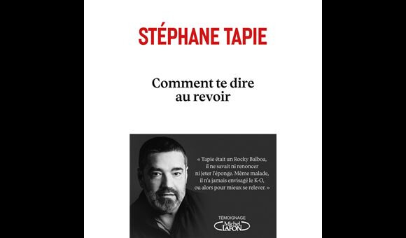 "Comment te dire aurevoir" de Stéphane Tapie.