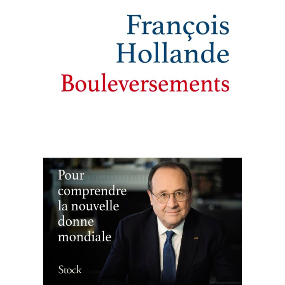 Couverture du livre "Bouleversements. Pour comprendre la nouvelle donne mondiale" écrit par François Hollande et publié aux éditions Stock