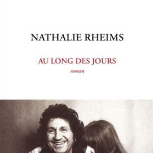 Nathalie Rheims Au long des jours