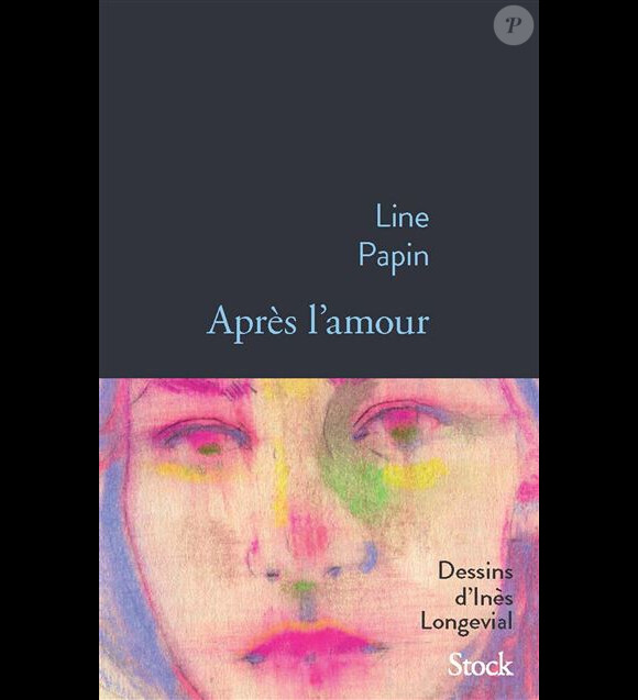 Le coeur en miettes, la plume à la main, Line Papin évoque cette rupture dans un nouveau livre intitulé "Après l'amour".
"Après l'amour", de Line Papin