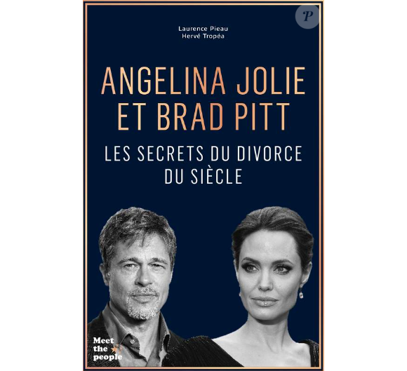 Couverture du livre "Angelina Jolie et Brad Pitt : Les secrets du divorce du siècle" de Laurence Pieau et Hervé Tropéa publié le 2 novembre aux éditions Hachette Pratique
