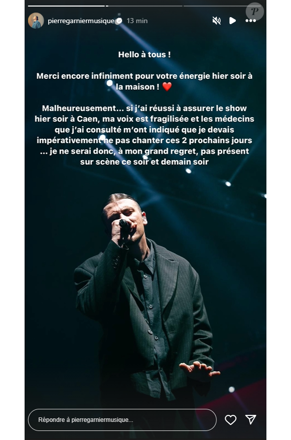 "J'espère vous retrouver au plus vite les Manceaux et Mancelles et je serai de retour à Caen samedi".
Pierre Garnier annonce l'annulation de ses deux prochains shows. Instagram