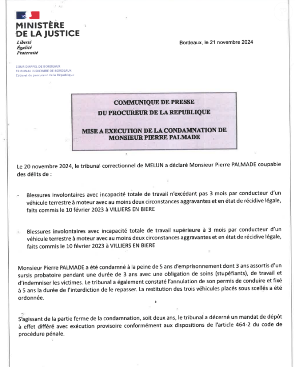 Il se verra alors indiquer "l'établissement pénitentiaire dans lequel il sera incarcéré"
Pierre Palmade, communiqué de presse du procureur de la république, mise à execution de sa condamnation.