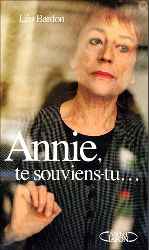 Annie, te souviens-tu... de Léo Bardon, aux éditions Michel Lafon, septembre 2009