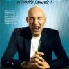 Nicolas Canteloup est actuellement à l'Olympia avec son spectacle Nicolas Canteloup n'arrête jamais !