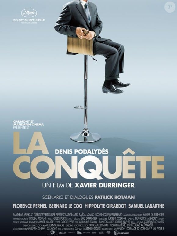 L'affiche de La Conquête de Xavier Durringer, qui est sélectionné en hors-compétition au Festival de Cannes 2011