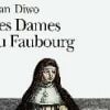 Les dames du Faubourg, ouvrage de Jean Diwo.