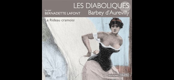 Bernadette Lafont fait la lecture des "Diaboliques", l'oeuvre de Barbey d'Aurevilly, sorti en CD.