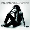 Yannick Noah - Black and what - premier album sorti en 1991.