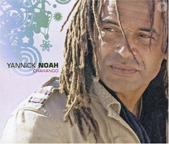 Yannick Noah - Charango - album sorti en 2006