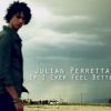 Julian Perretta reprend If I ever feel better de Phoenix sur l'album Stitch me up