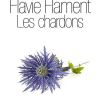 Flavie Flament - Les Chardons, premier roman - Le Cherche-midi, juin 2011.