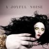 Gossip - A Joyful Noise - mai 2012.