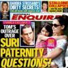 La couverture du magazine National Equirer qui clame que la paternité de Tom Cruise pour Suri pourrait être remise en question