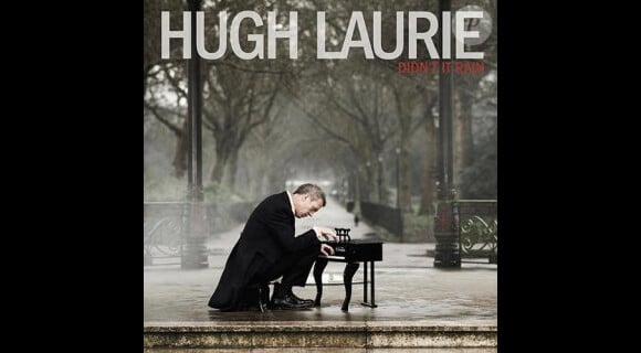 Hugh Laurie a sorti un nouvel album intitulé Didn't it rain.