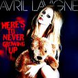 Pochette du nouveau single d'Avril Lavigne intitulé Here's To Never Growing Up.