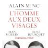 "L'homme aux deux visages. Jean Moulin, René Bousquet, itinéraires croisés" d'Alain Minc (Ed. Grasset) - mai 2013