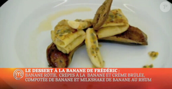 Le dessert de Frédéric à base de bananes (épisode 5 de MasterChef saison 4 - diffusé le vendredi 25 octobre 2013 sur TF1).