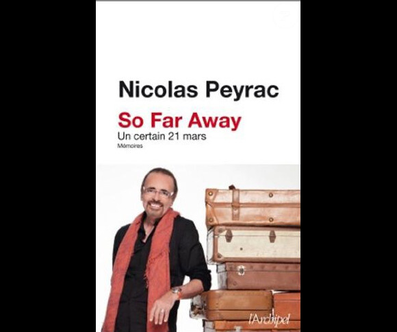 So far Away : Un certain 21 mars, le livre de Nicolas Peyrac aux éditions L'Archipel.