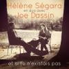 Et si tu n'existais pas, album de duos virtuels entre Hélène Ségara et Joe Dassin.
