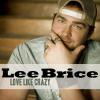 Lee Brice, Love Like Crazy, tube qui l'a révélé en 2010