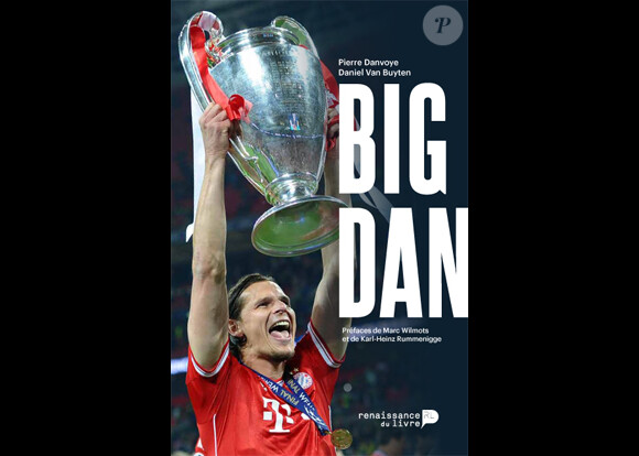 "Big Dan" , l'autobiographie de Daniel Van Buyten - juin 2014